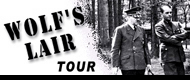 Wolf's Lair Tour Wolf's Lair Tour